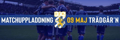 IFK MATCHUPPLADDNING - 9 MAJ 