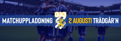 IFK MATCHUPPLADDNING - 2 AUGUSTI