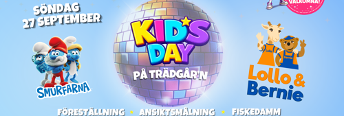 PREMIÄR - TRÄDGÅR'N KIDS DAY 27 SEPTEMBER