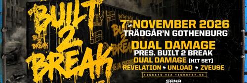 DUAL DAMAGE - BUILT 2 BREAK TOUR