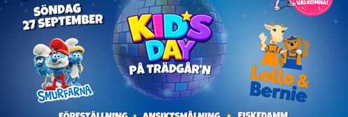 PREMIÄR - TRÄDGÅR'N KIDS DAY 27 SEPTEMBER
